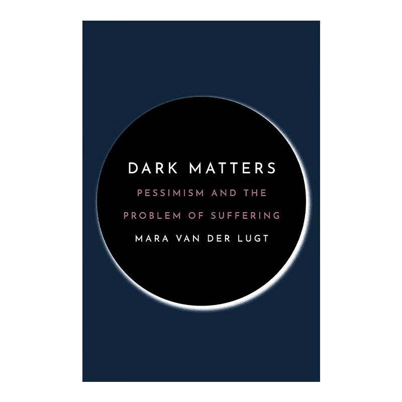进口原版 dark matters 那些令人忧郁的事儿 悲观主义与痛苦 哲学