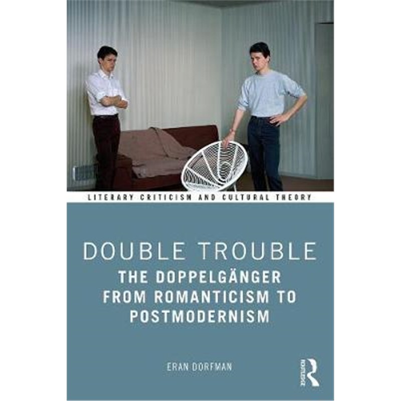 预订double trouble:the doppelganger from romanticism to post