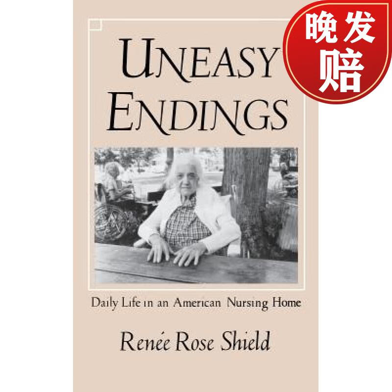 【4周达】uneasy endings: daily life in an american nursing home