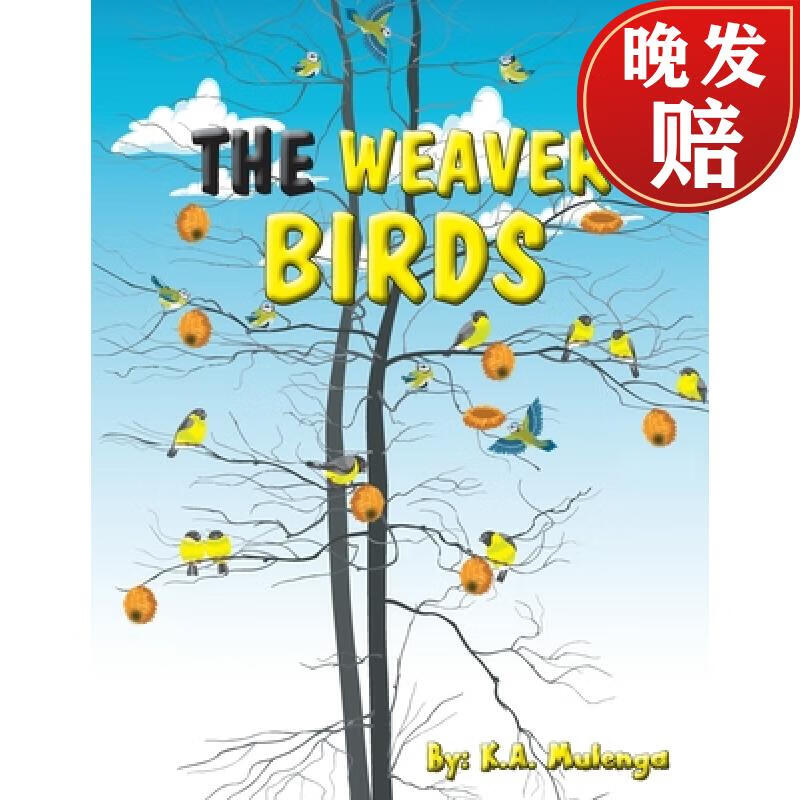 【4周达】the weaver birds