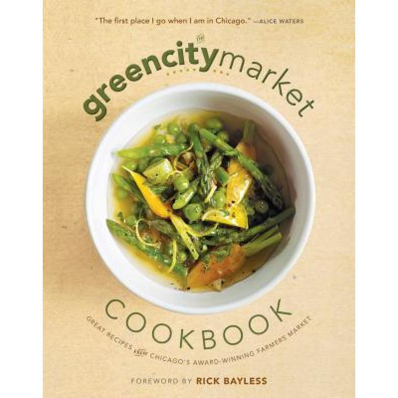 预订 The Green City Market Cookbook: Great Recipe...
