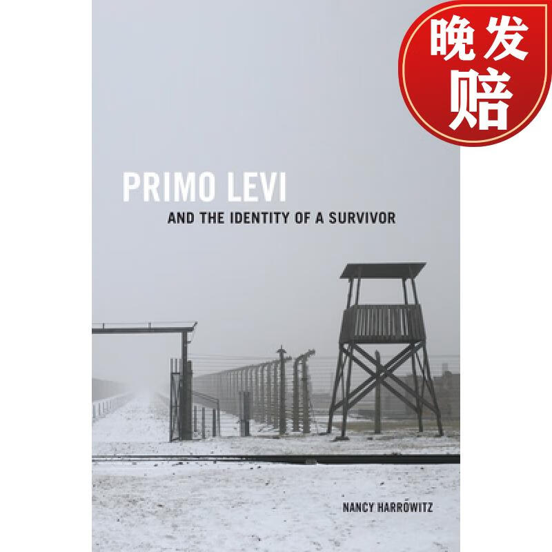 【4周达】primo levi and the identity of a survivor: a view from