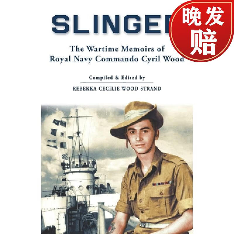 【4周达】slinger: the wartime memoirs of royal navy commando