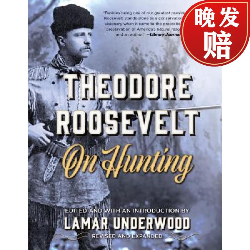 【4周达】theodore roosevelt on hunting, revised and expanded