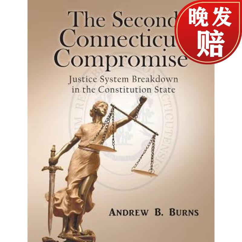 【4周达】the second connecticut compromise: justice system break