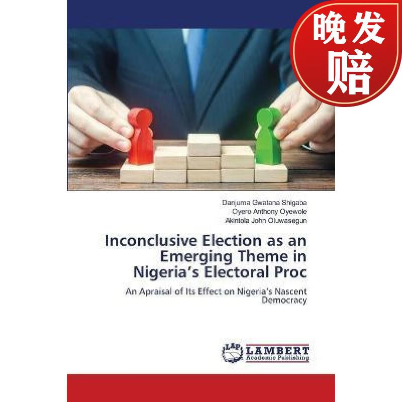 【4周达】inconclusive election as an emerging theme in nigerias