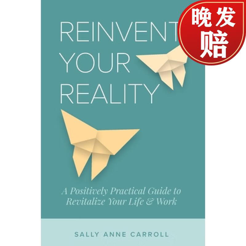 【4周达】reinvent your reality: a positively practical guide to