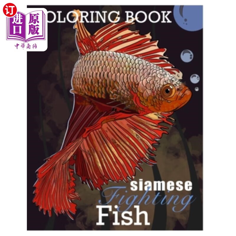 海外直订siamese fighting fish betta fish coloring book: learn