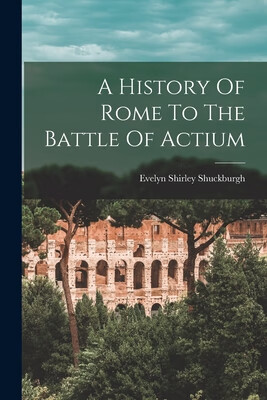 预订 a history of rome to the battle of actium