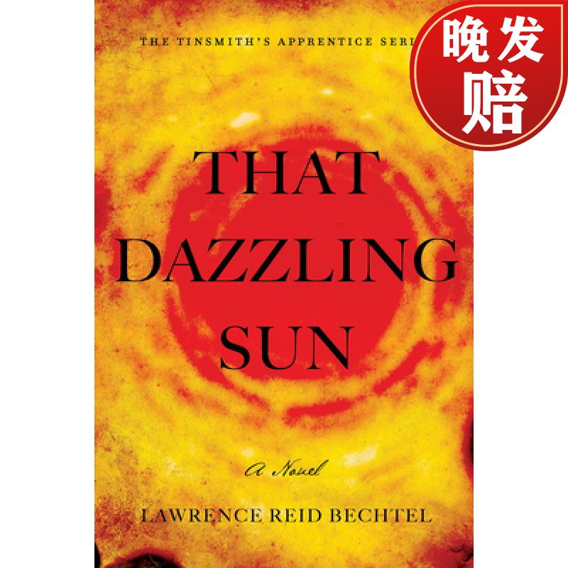 预订 that dazzling sun: book 2 in the tinsmiths apprentice