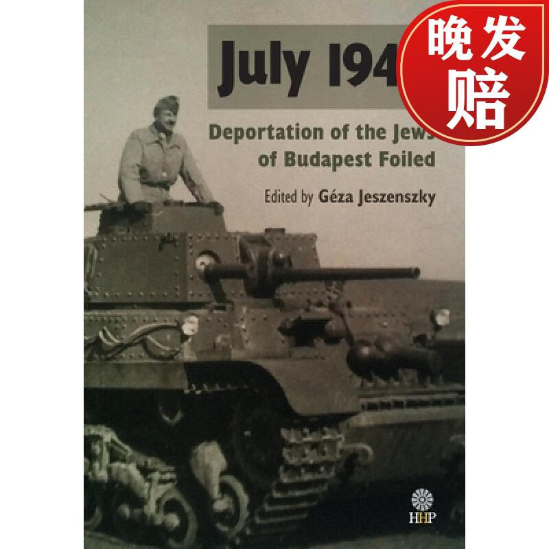 【4周达】july 1944 : deportation of the jews of budapest foiled