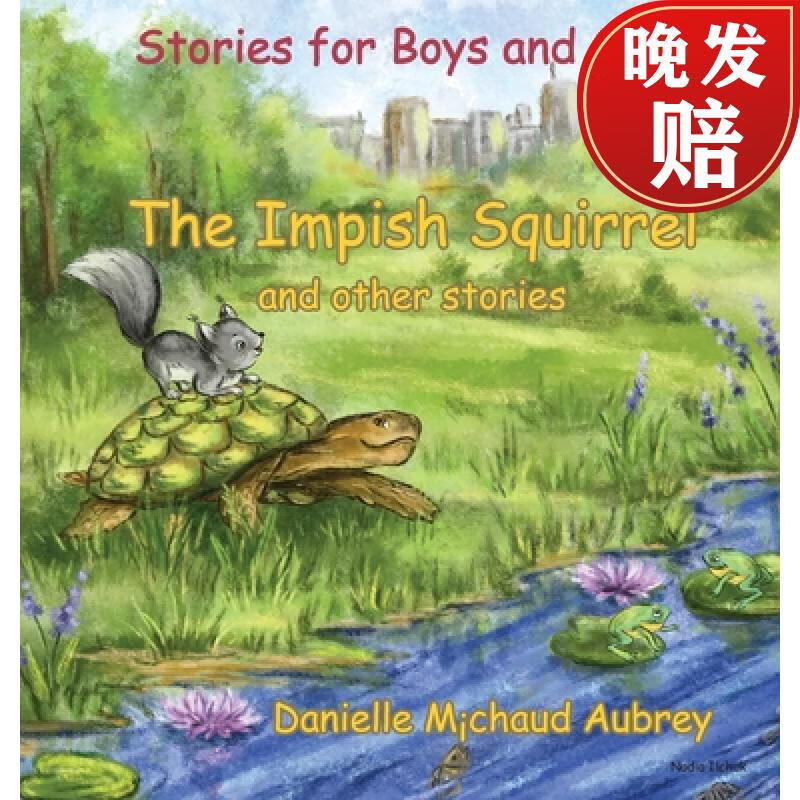 【4周达】the impish squirrel and other stories: stories for boys