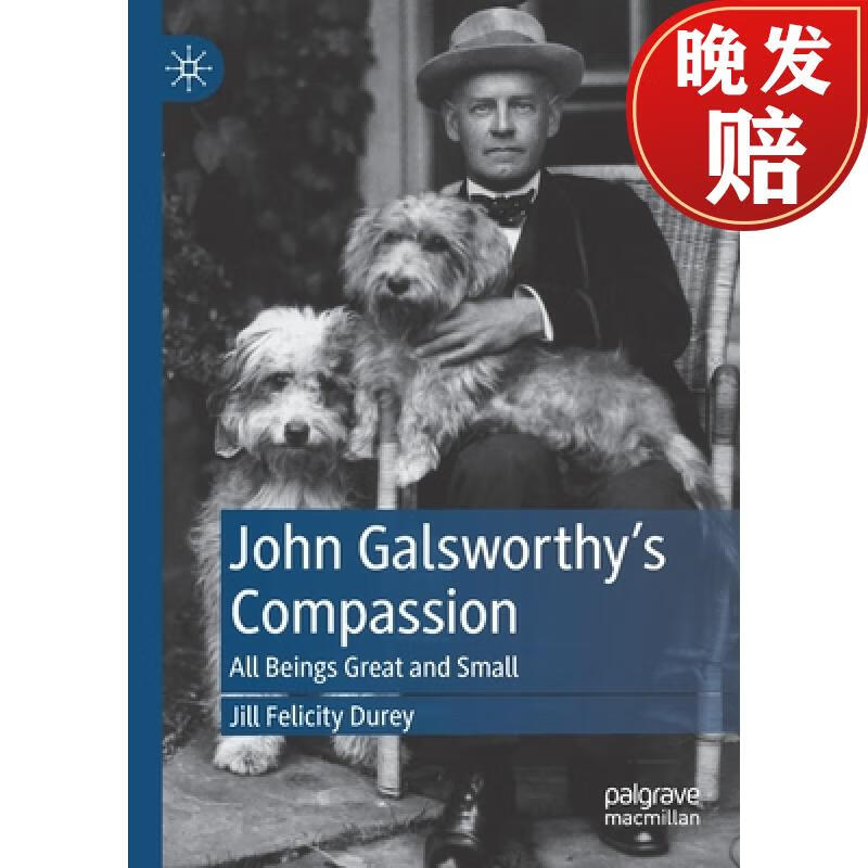 【4周达】john galsworthys compassion : all beings great and