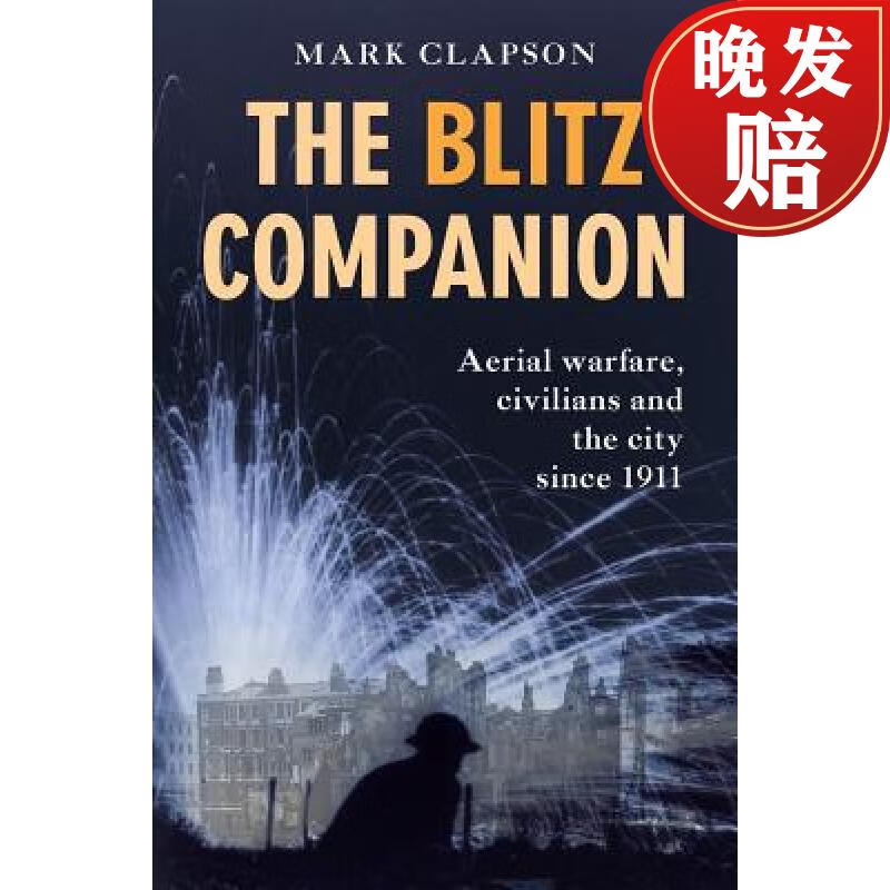 【4周达】the blitz companion: aerial warfare, civilians and the