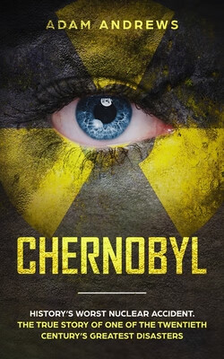 预订 chernobyl: historys worst nuclear accident.