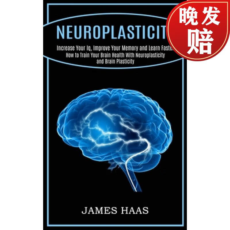 【4周达】neuroplasticity: increase your iq, improve your memory