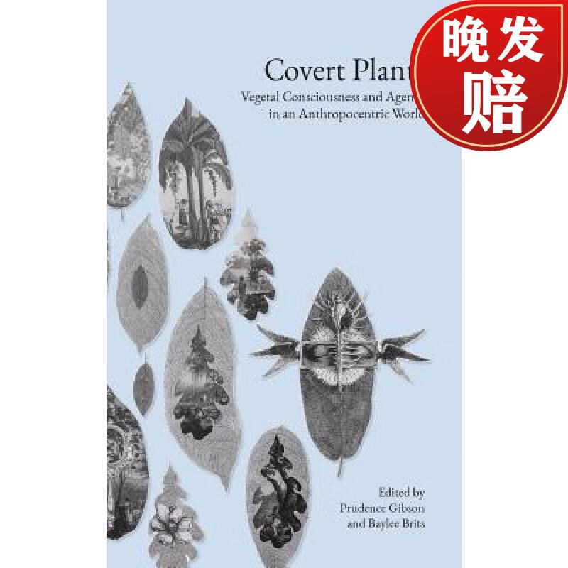 【4周达】covert plants: vegetal consciousness and agency in an
