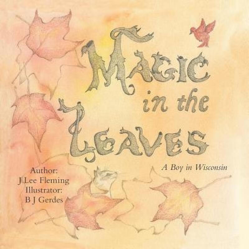 预订 magic in the leaves: a boy in wisconsin