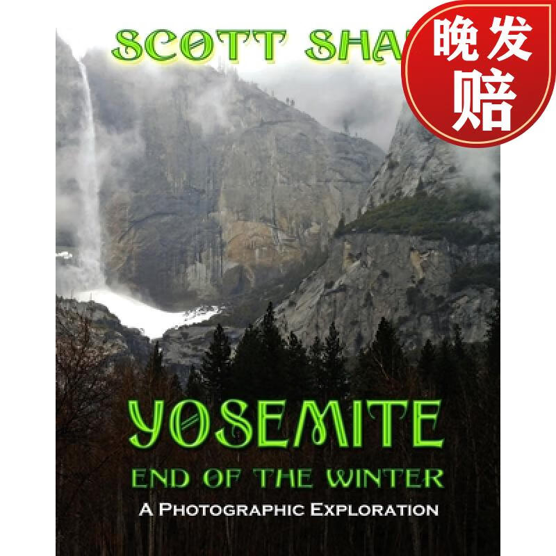【4周达】yosemite end of the winter: a photographic exploration