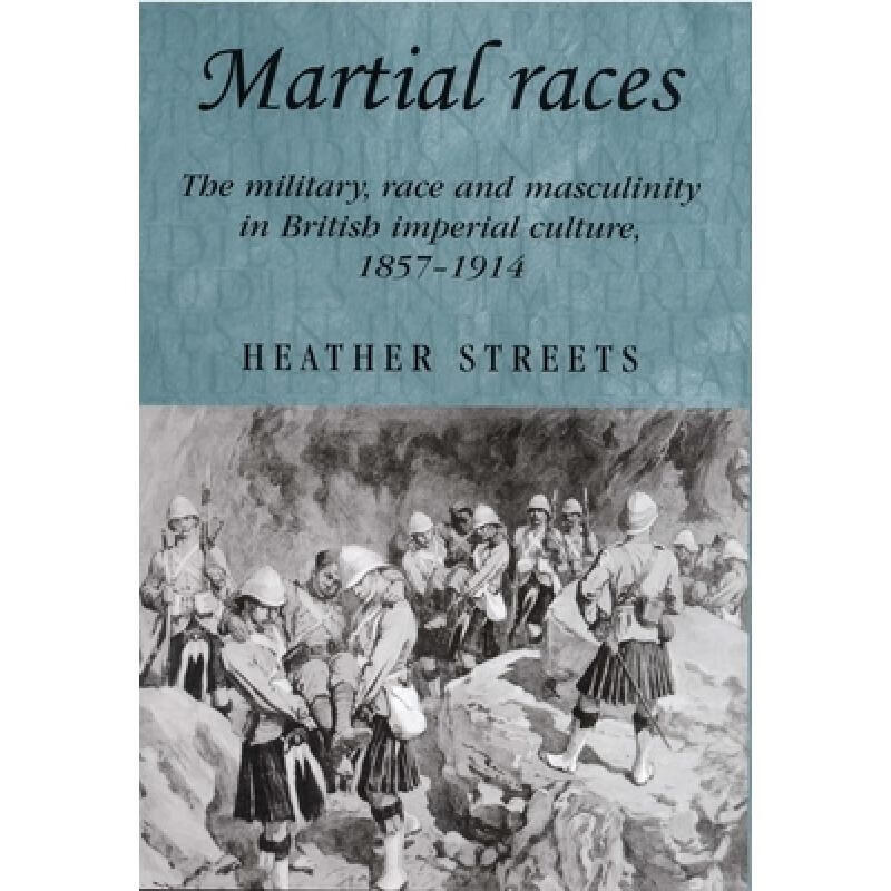 【预订3周达】martial races : the military, race and masculinity