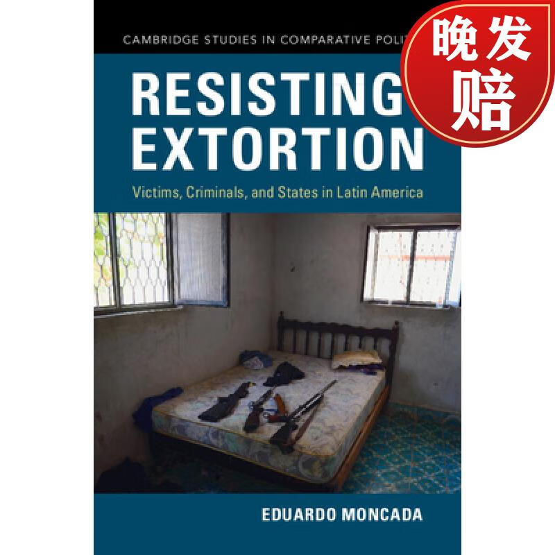 【4周达】resisting extortion: victims, criminals, and states in