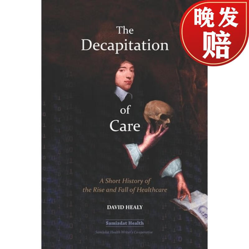 【4周达】the decapitation of care: a short history of the rise