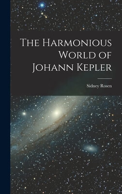 预订 the harmonious world of johann kepler
