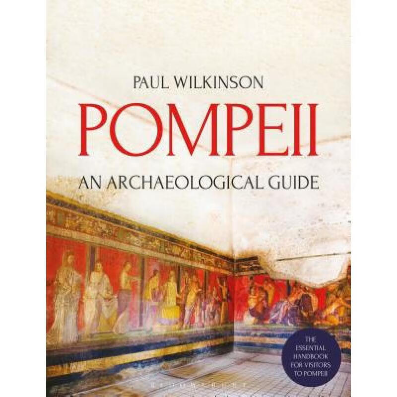 【预订3周达】pompeii: an archaeological guide-9781350129399