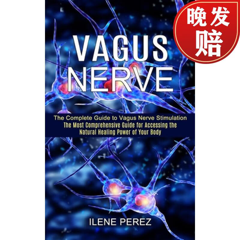 预订 vagus nerve: the most comprehensive guide for accessing the