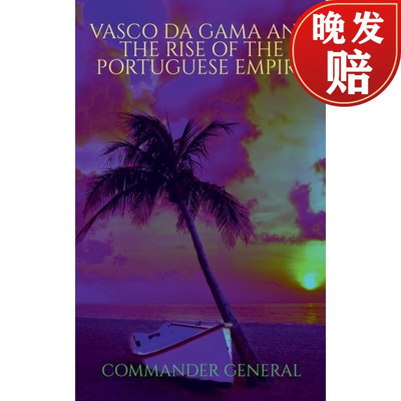 【4周达】vasco da gama and the rise of the portuguese empire