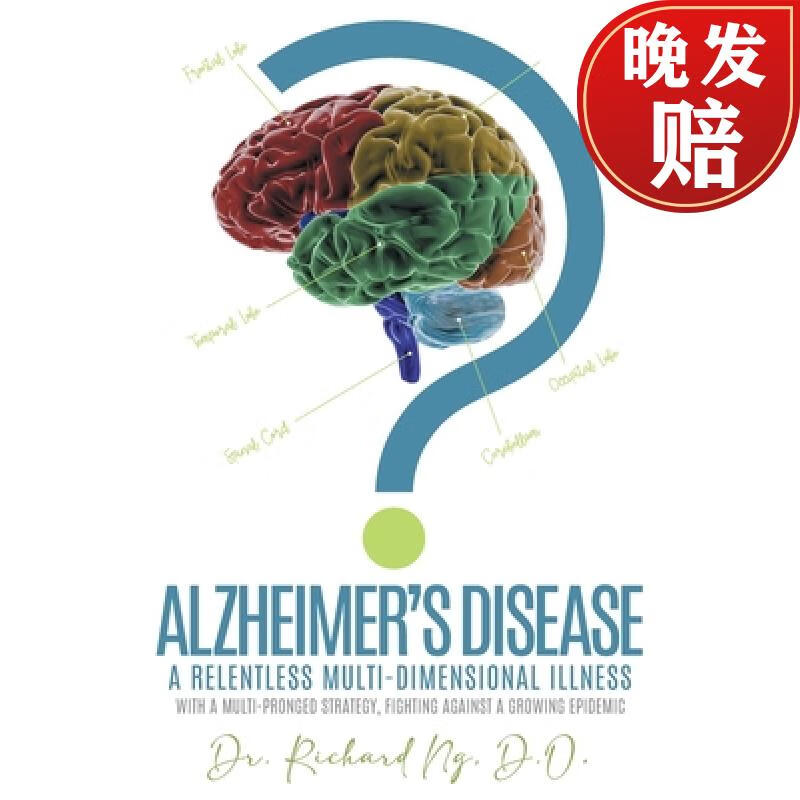 alzheimers disease: a relentless multi-dimensional illness