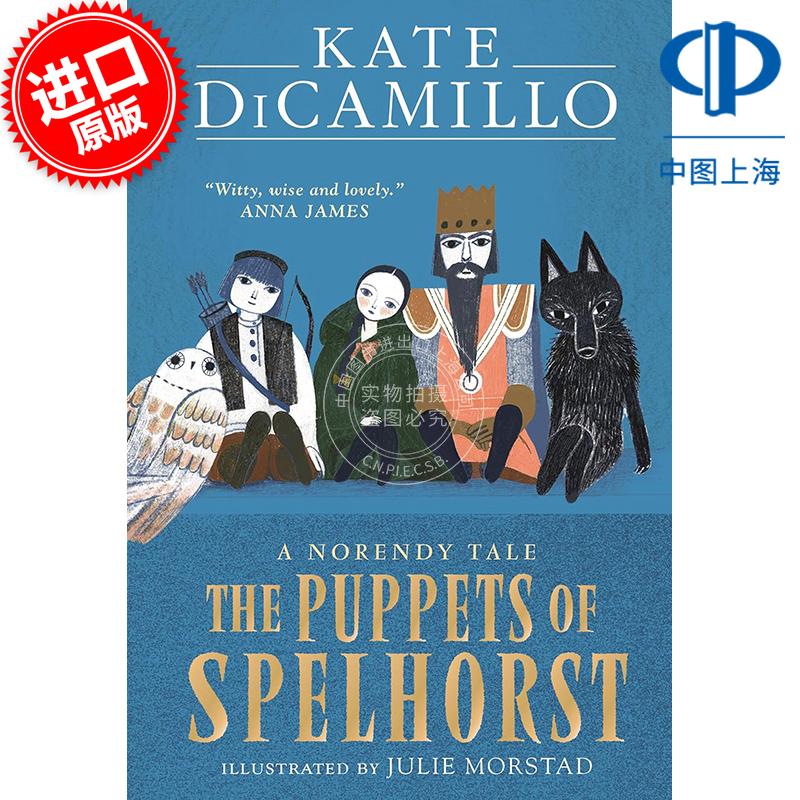 现货 斯佩尔霍斯特的人偶 Kate DiCamillo 凯特·迪卡米洛 纽伯瑞获奖作家 原创童话故事 
英文原版 The Puppets of Spelhorst