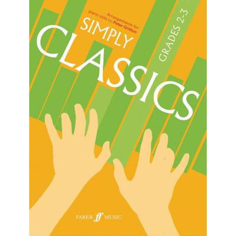 【预订3周达】simply classics, grades 2-3: arrangements for piano