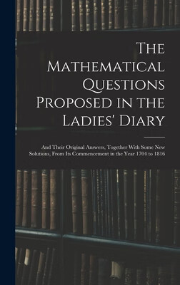 预订 the mathematical questions proposed in the ladies diary