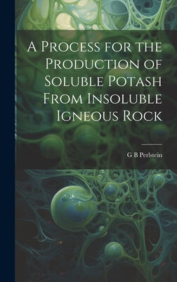 for the production of soluble potash from insoluble igneous rock