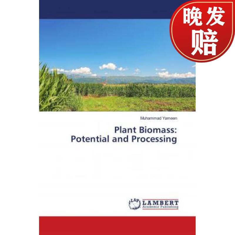 【4周达】plant biomass: potential and processing