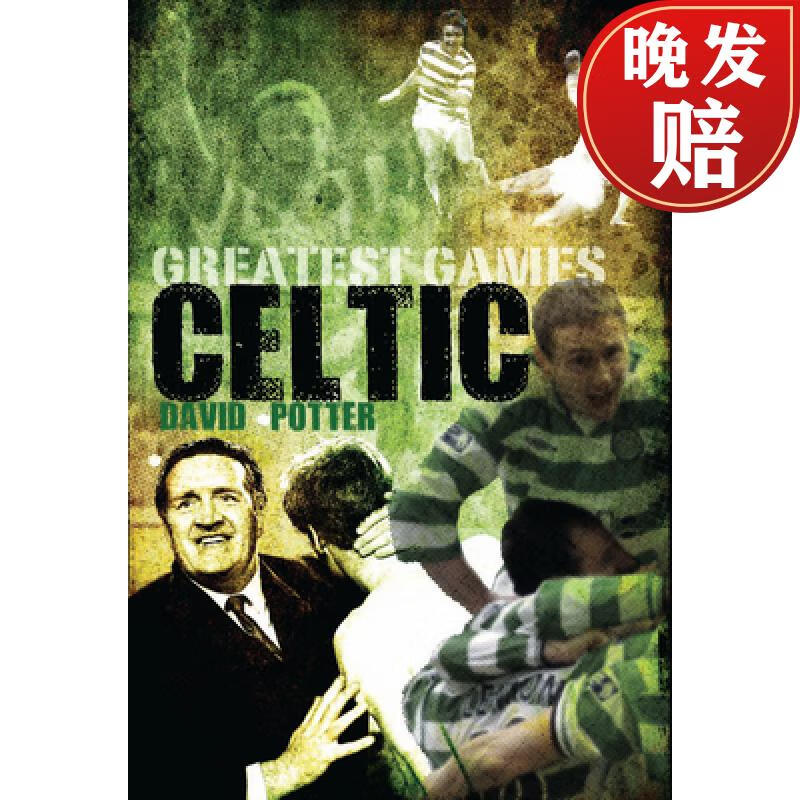 【4周达】celtic greatest games: fifty fantastic matches to