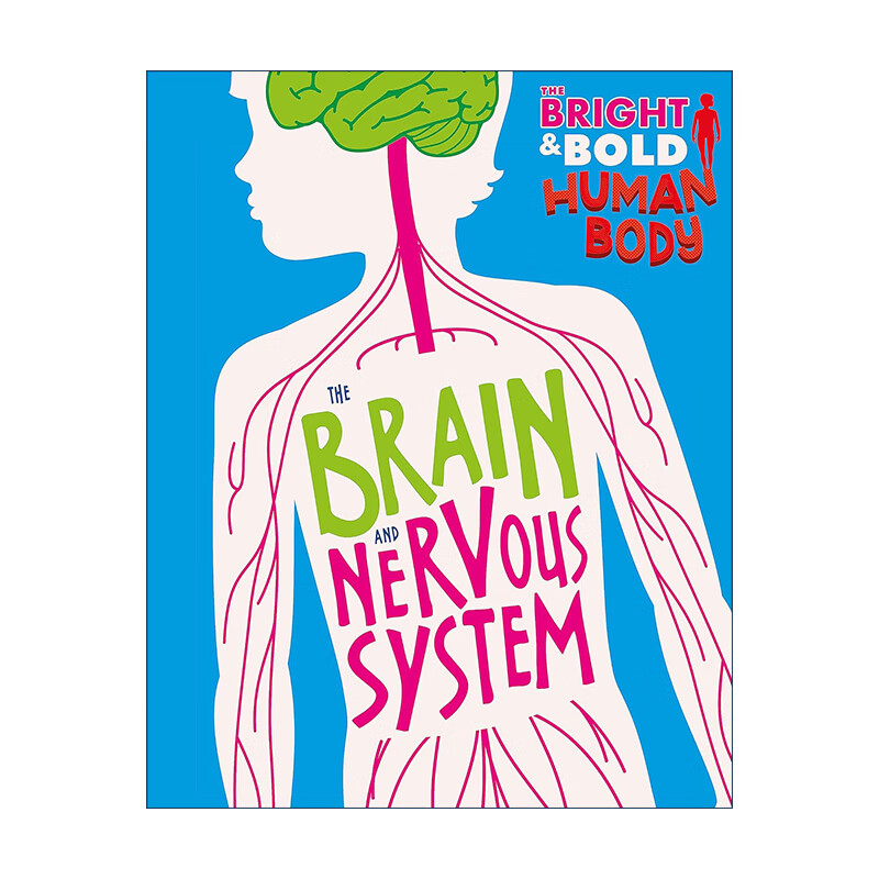bold human body the brain and nervous system 图解人体结构 大脑和