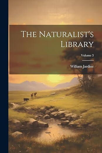 预订 the naturalists library; volume 3