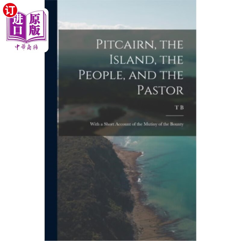 海外直订pitcairn, the island, the people, and the pastor: with a