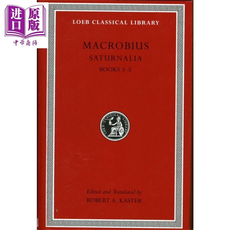 马克罗比乌斯 农神节 3 5册 洛布古典丛书 原文拉英对照版 Saturnalia Volume II 英文原版 Macrobius 哲学怎么样,好用不?