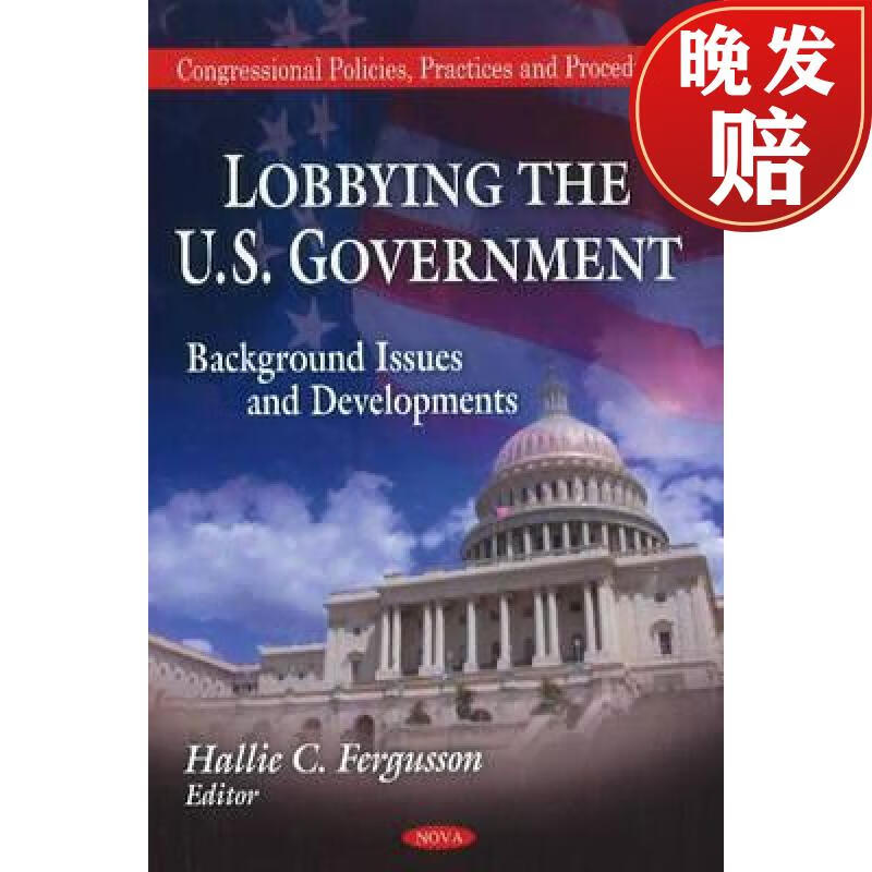 【4周达】lobbying the u s government: background, issues and