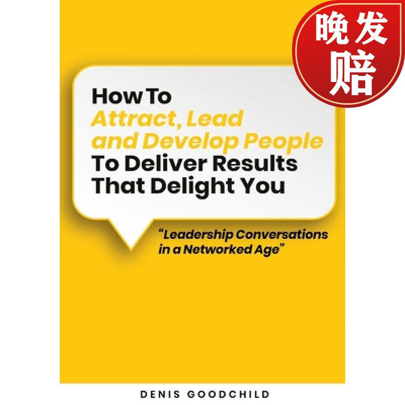 【4周达】how to attract, lead and develop people to deliver