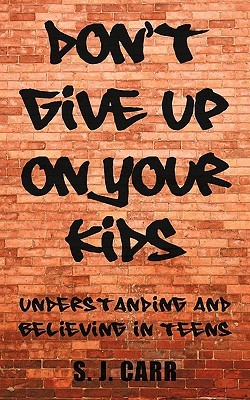 预订  dont give up on your kids: understanding and believing in