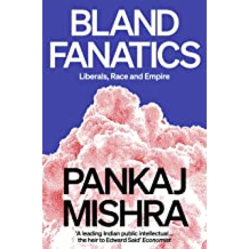 【预订3周达】bland fanatics: liberals, race and empire