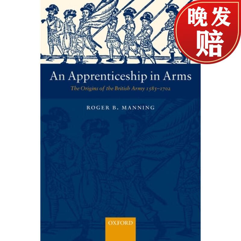 【4周达】an apprenticeship in arms: the origins of the british