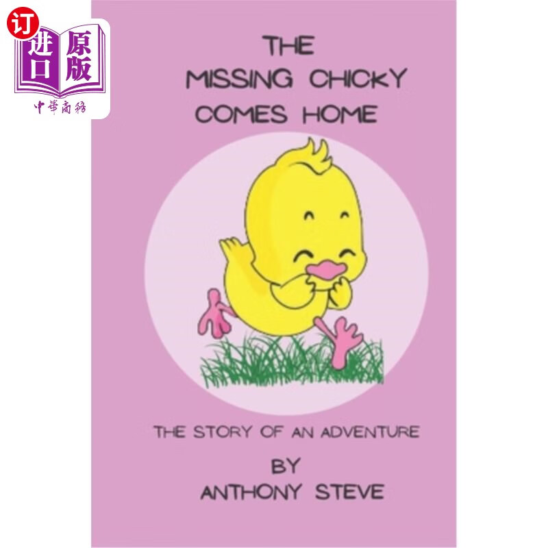 海外直订the missing chicky comes home: the story of an adventure