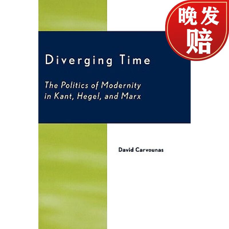 【4周达】diverging time : the politics of modernity in kant