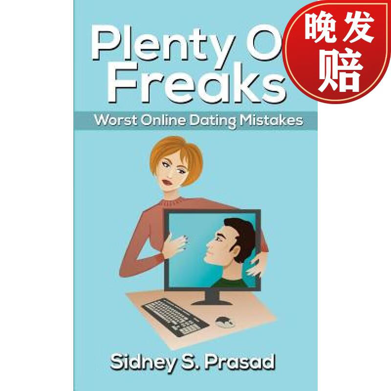 【4周达】plenty of freaks: worst online dating mistakes