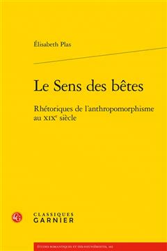 预订 le sens des betes: rhetoriques de lanthropomorphisme au